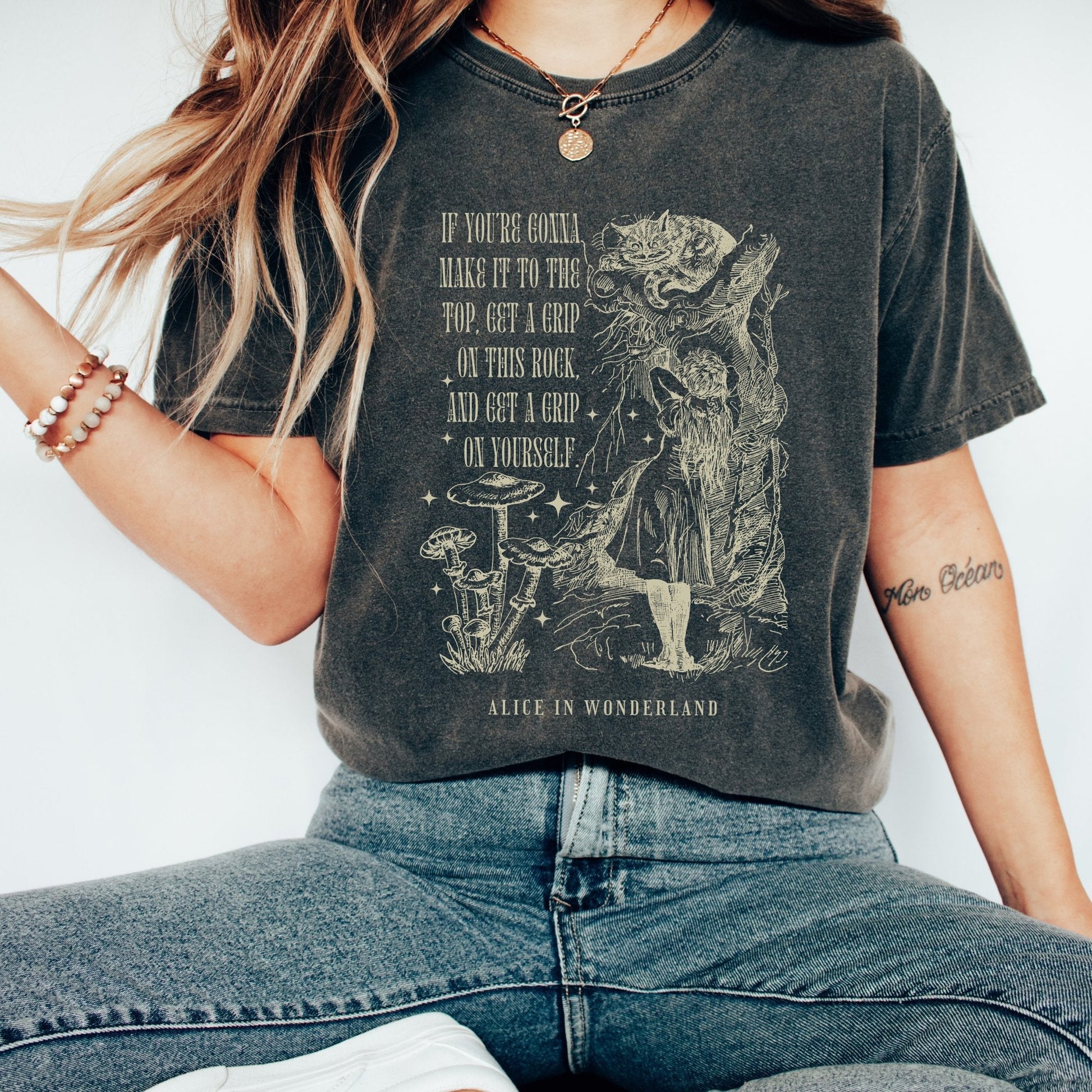 If you are gonna make it to the top, get a grip on this rock, and get a grip on yourself T Shirt, Alice In Wonderland Shirt - AFADesignsCo